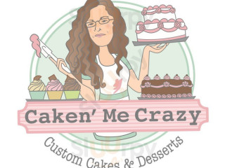 Caken' Me Crazy