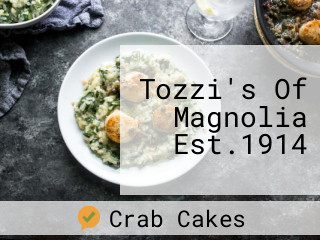 Tozzi's Of Magnolia Est.1914