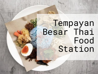 Tempayan Besar Thai Food Station