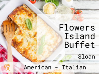 Flowers Island Buffet