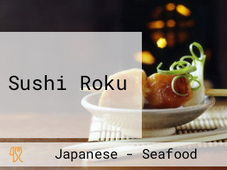 Sushi Roku