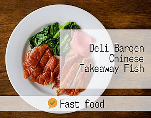 Deli Barqen Chinese Takeaway Fish