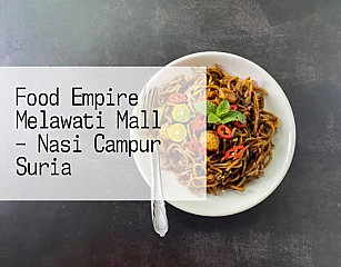 Food Empire Melawati Mall – Nasi Campur Suria