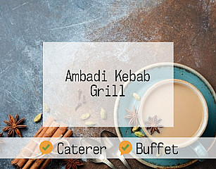 Ambadi Kebab Grill