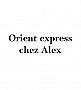 Orient Express Chez Alex