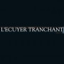 L'ecuyer Tranchant