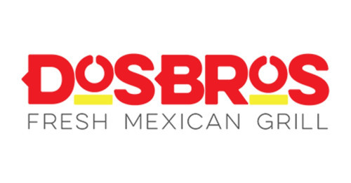 Dosbros Fresh Mexican Grill