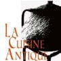 La Cuisine Antique