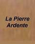 La Pierre Ardente