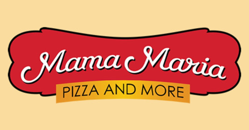 Mama Maria Pizza And More